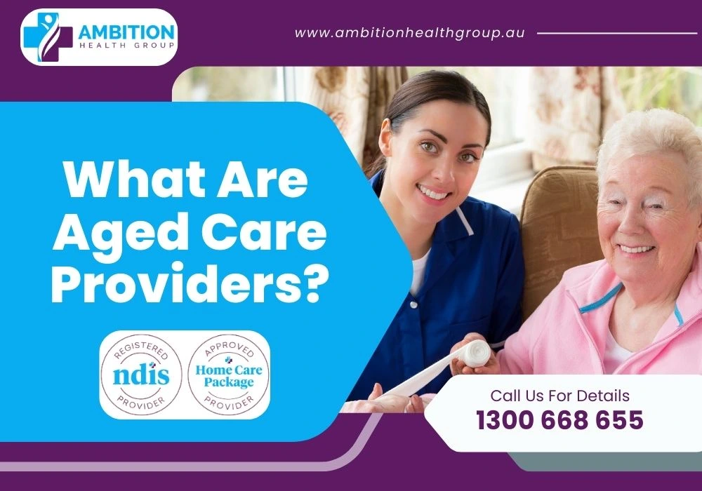 What Are Aged Care Providers?