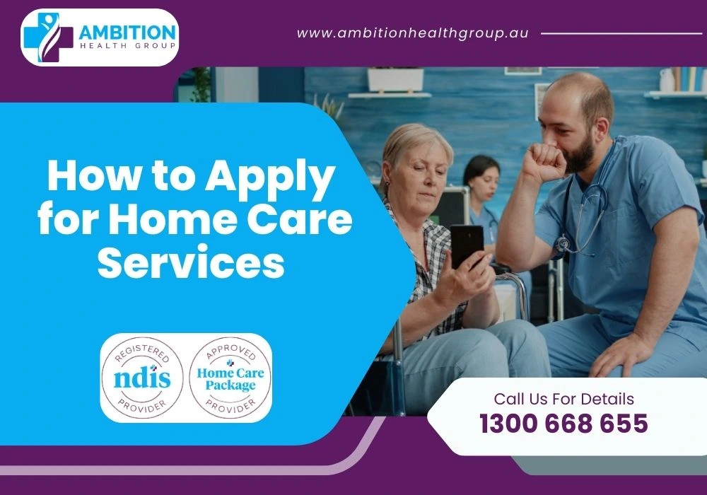 How to Apply for Home Care Services