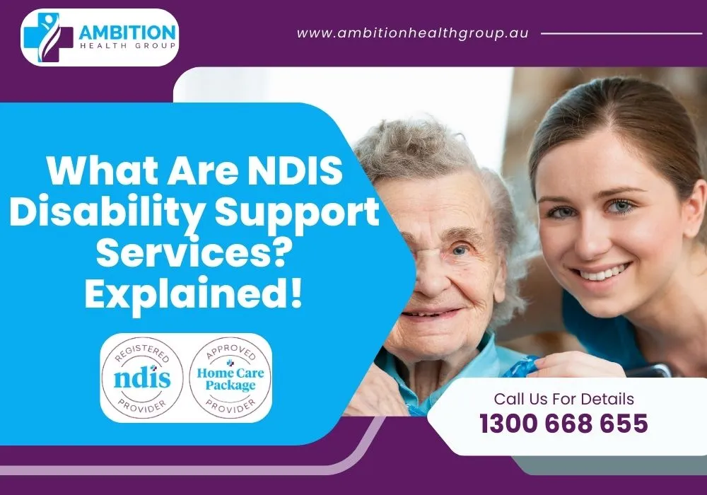 What Are NDIS Disability Support Services? Explained!