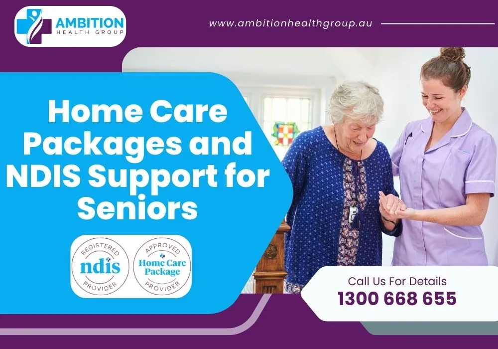 Home Care Packages and NDIS Support for Seniors