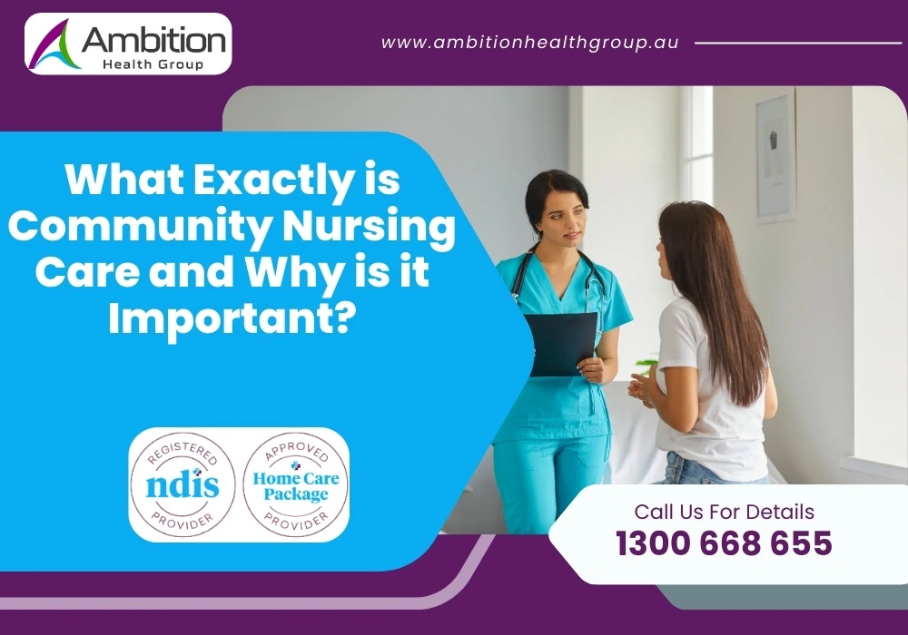 What Exactly is Community Nursing Care and Why is it Important?