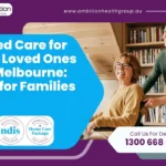 Aged Care for Your Loved Ones in Melbourne