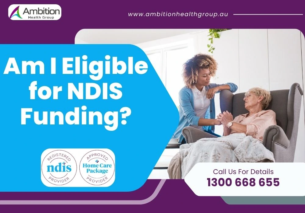 Am I Eligible for NDIS Funding? | NDIS Eligibility Guide