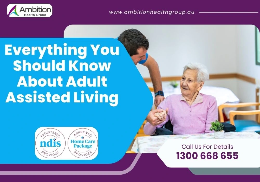 Everything You Should Know About Adult Assisted Living