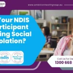 NDIS Participant Facing Social Isolation