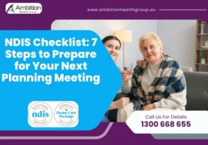 NDIS Checklist: 7 Steps to Prepare for Your Next Planning Meeting